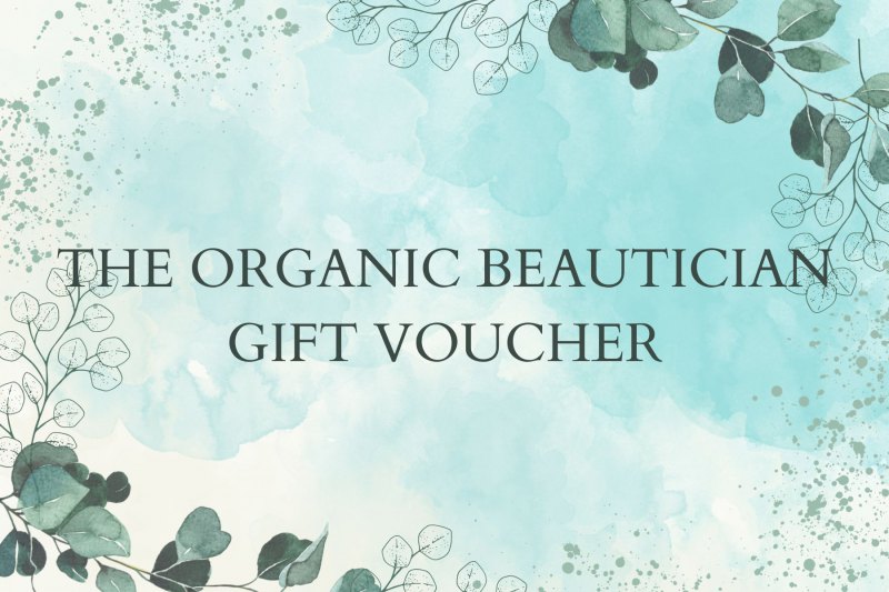 The Organic Beautician Gift Voucher