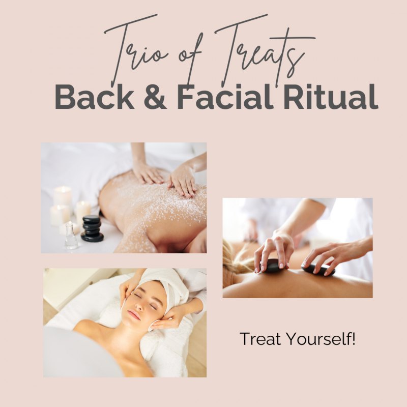 Trio of Treats – Back & Facial Ritual