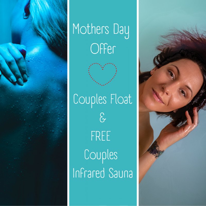 Mother's Day Float with a friend & Free Couples Infrared Sauna Session